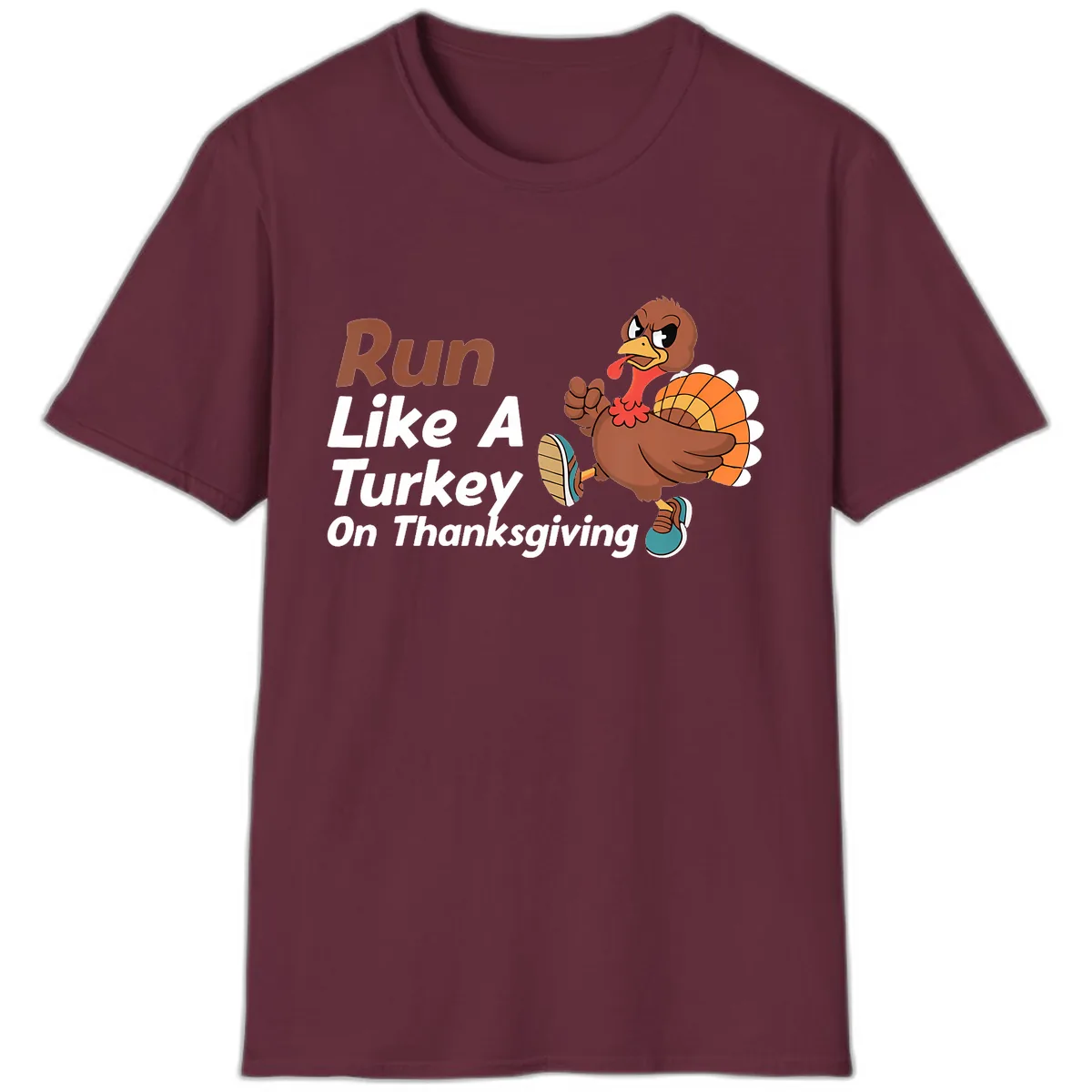 Run Like A Turkey On Thanksgiving T-Shirt in Maroon