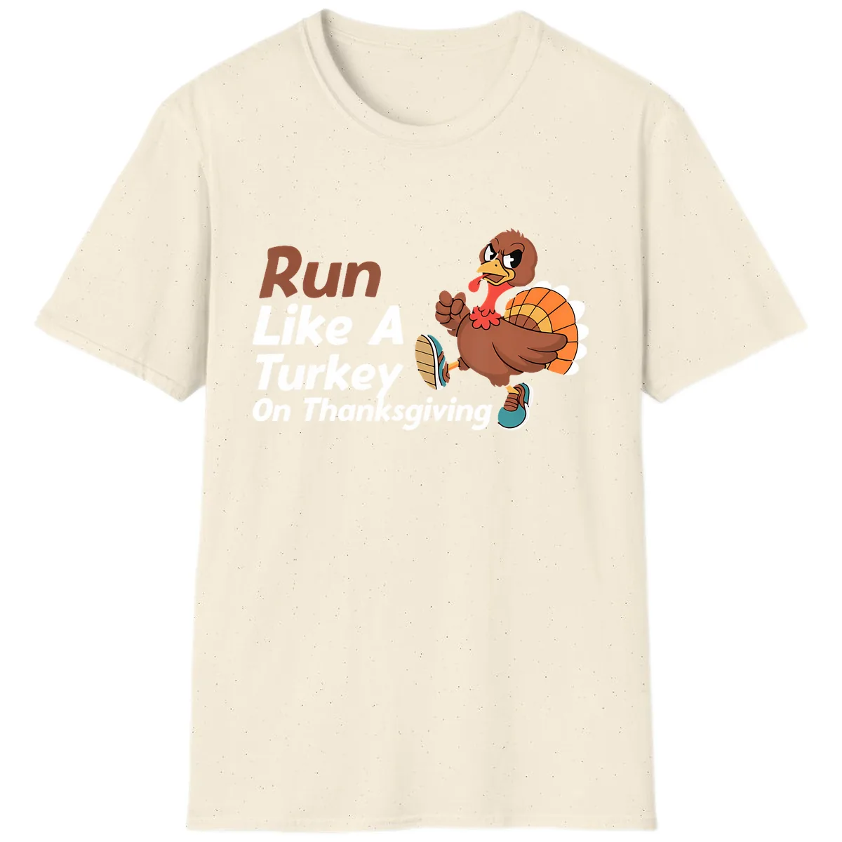 Run Like A Turkey On Thanksgiving T-Shirt in Natural