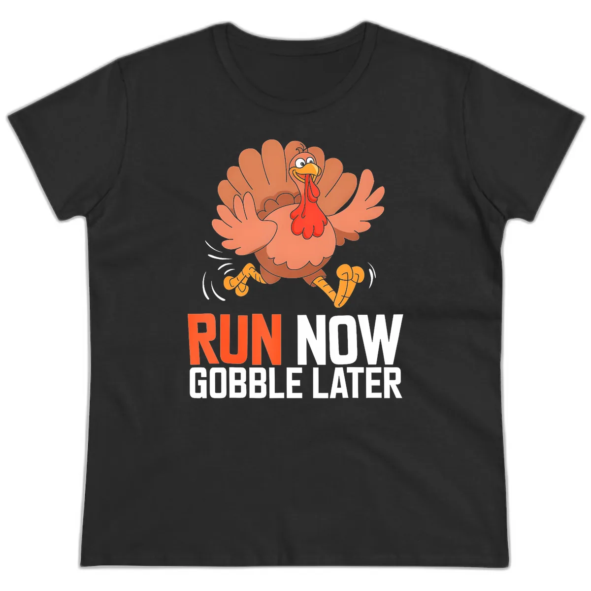 Run Now Gobble Later Turkey Trot Ladies Tee in Black