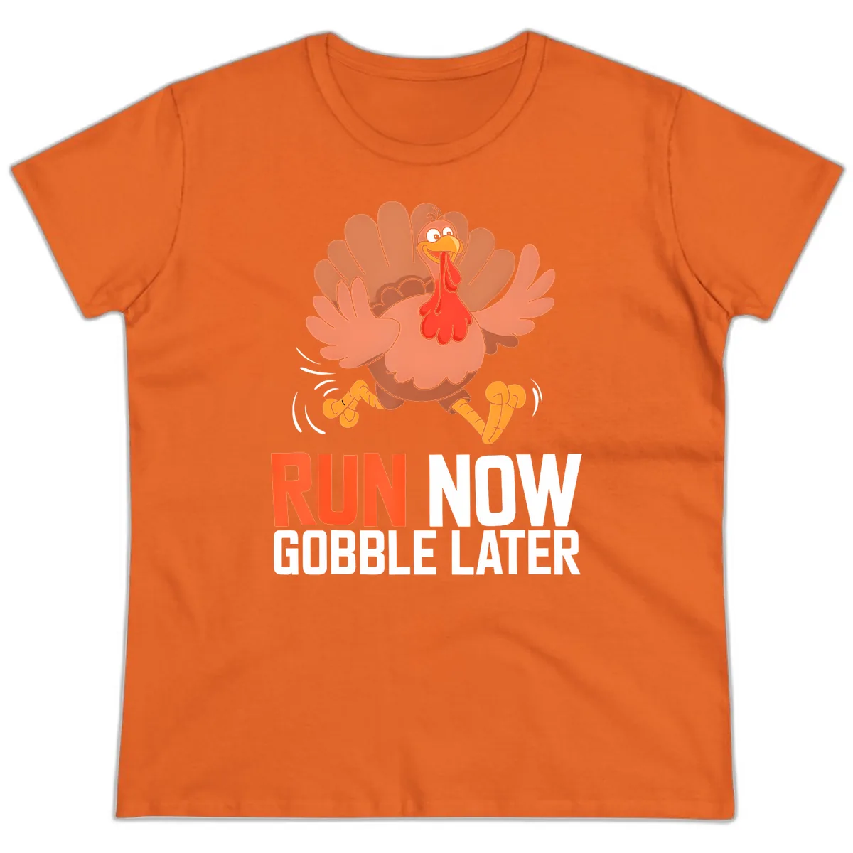 Run Now Gobble Later Turkey Trot Ladies Tee in Orange