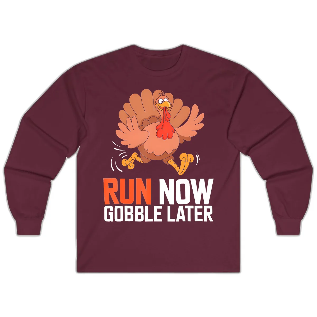 Run Now Gobble Later Turkey Trot Long Sleeve in Maroon