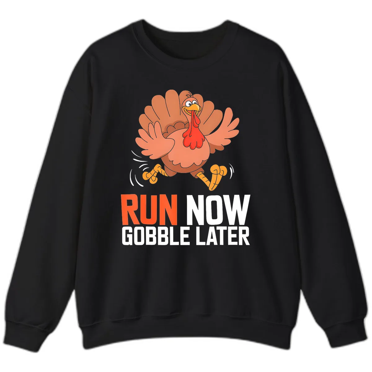 Run Now Gobble Later Turkey Trot Sweatshirt in Black