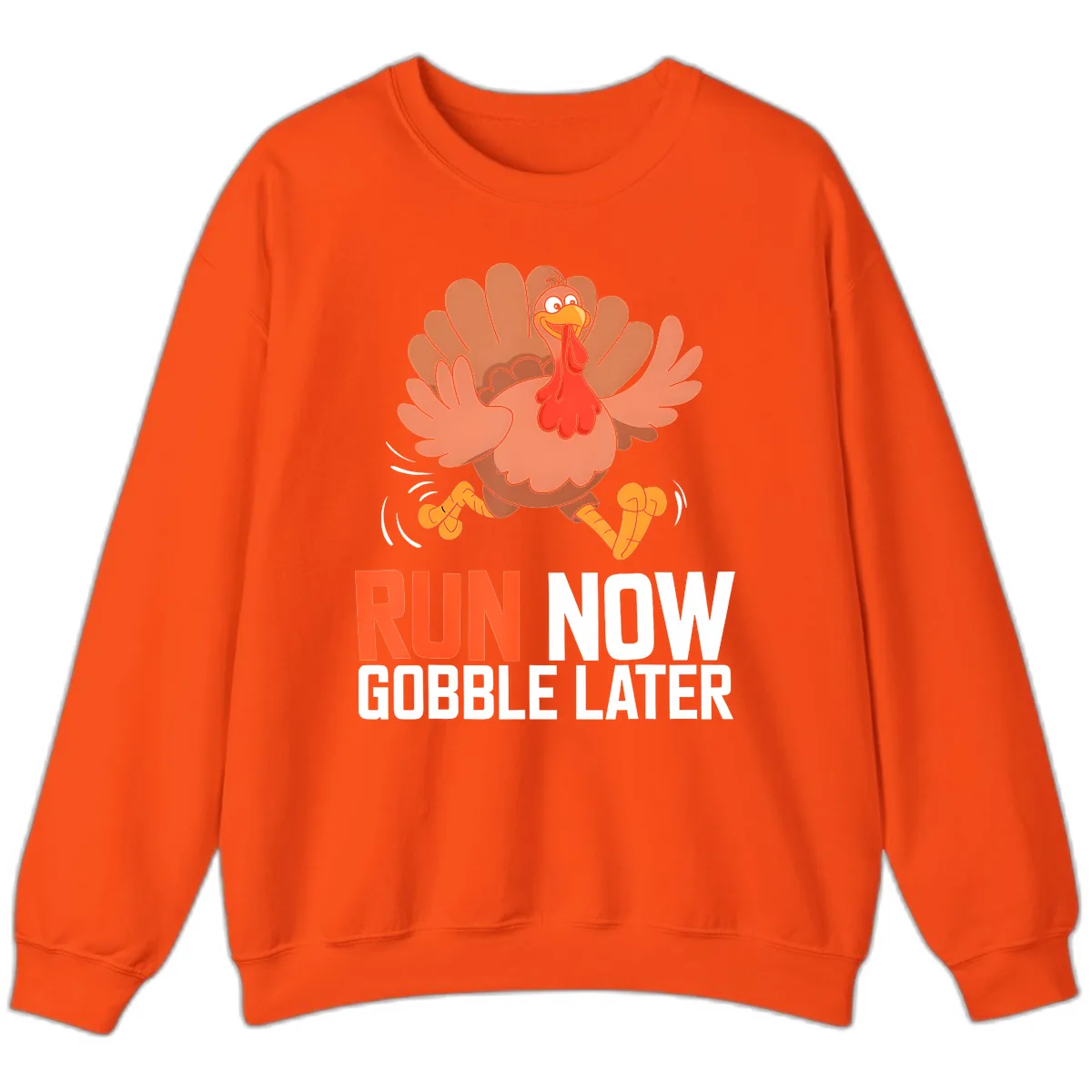 Run Now Gobble Later Turkey Trot Sweatshirt in Orange