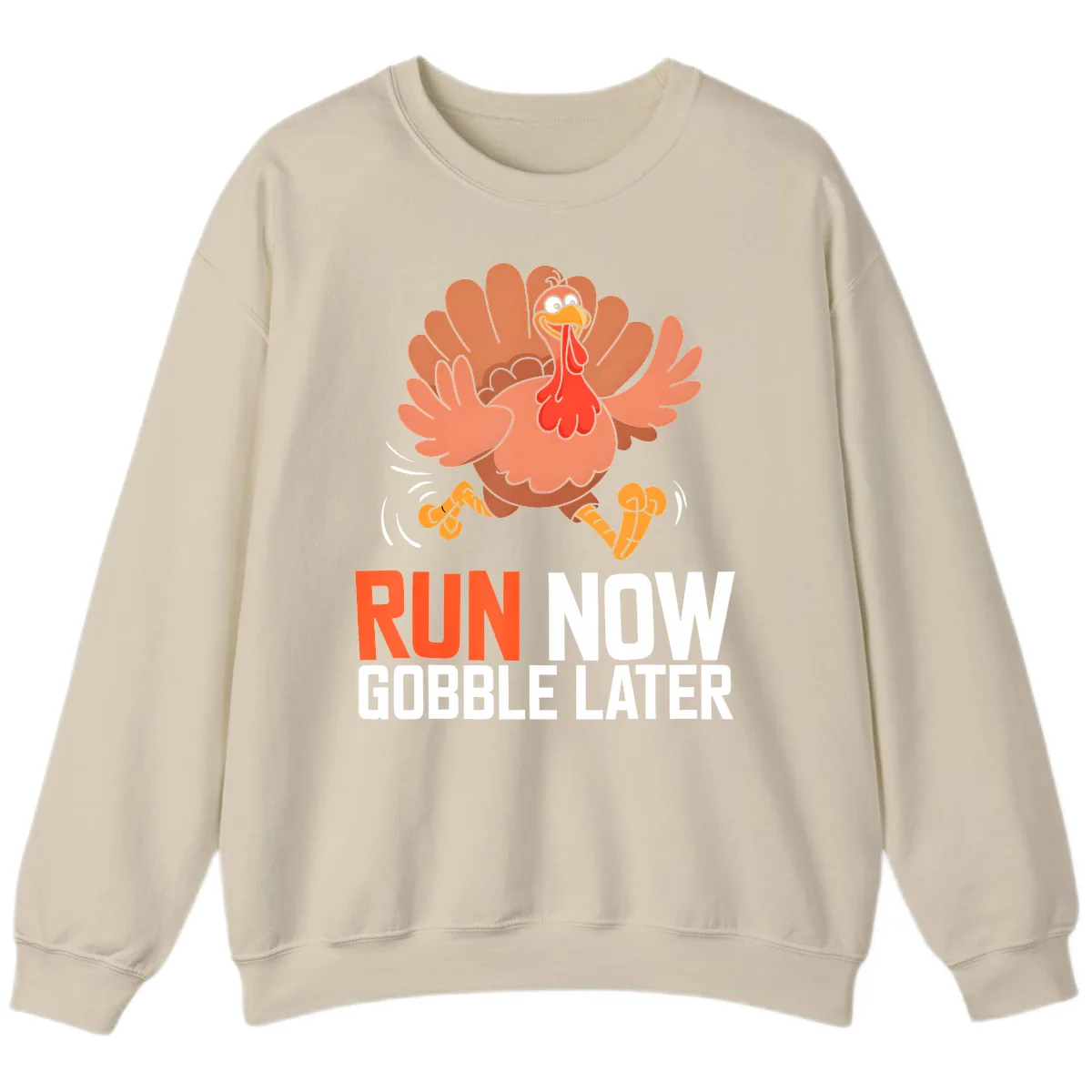 Run Now Gobble Later Turkey Trot Sweatshirt in Sand