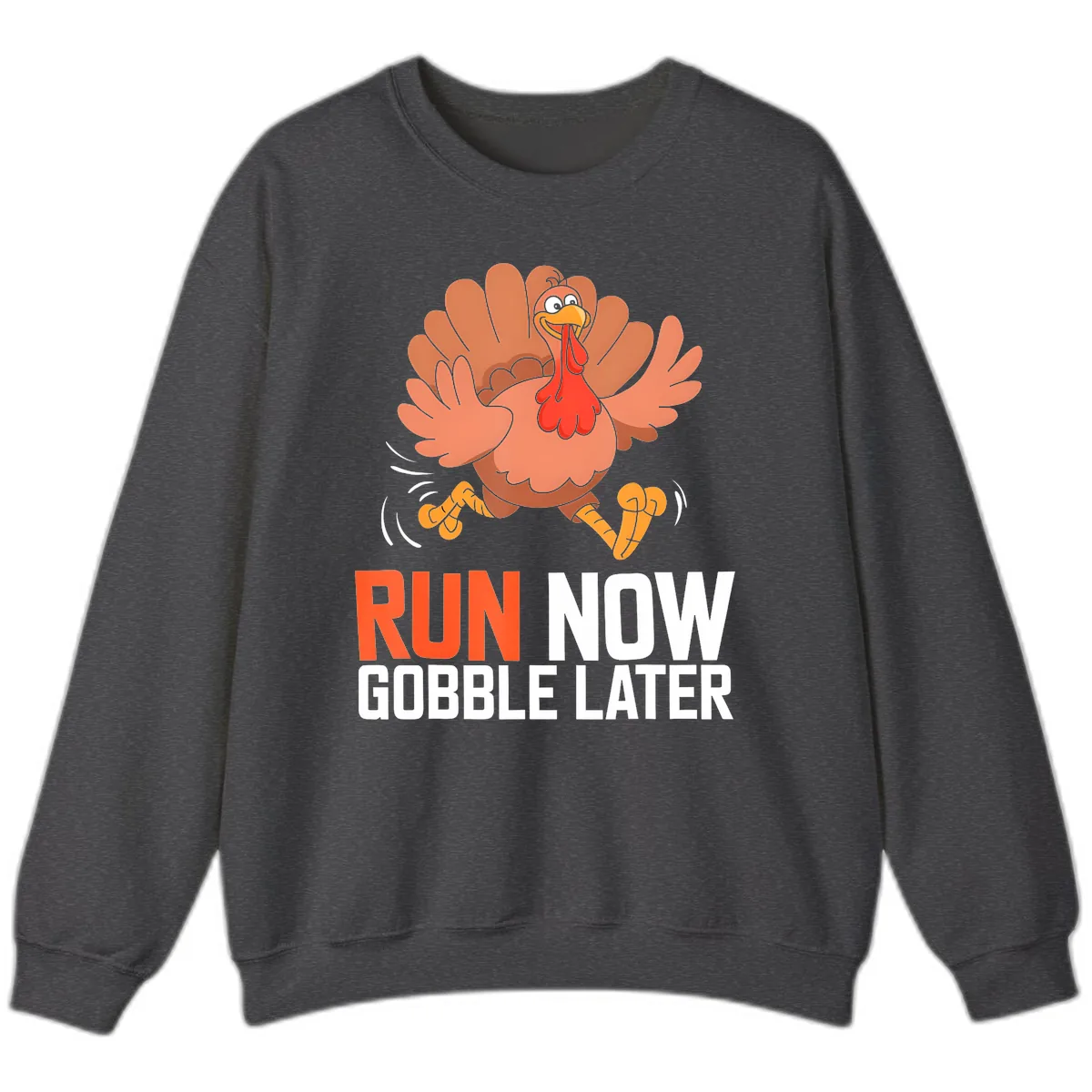 Run Now Gobble Later Turkey Trot Sweatshirt in Dark Heather