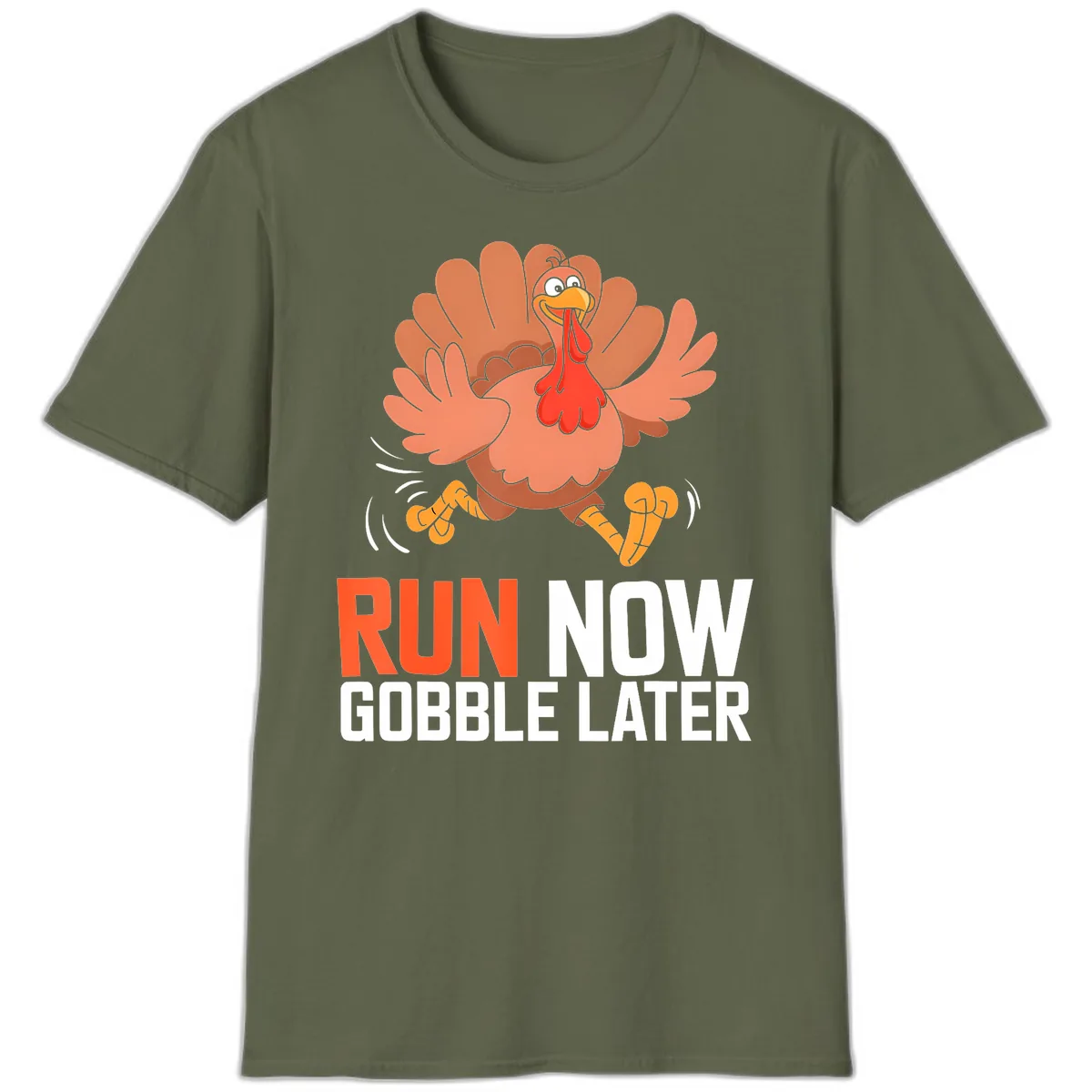 Run Now Gobble Later Turkey Trot T-Shirt in Military Green