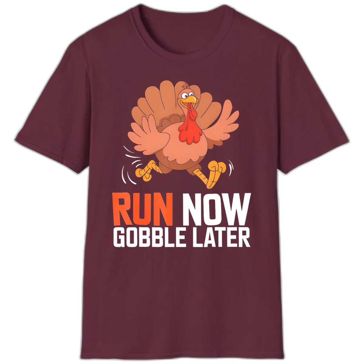 Run Now Gobble Later Turkey Trot T-Shirt in Maroon