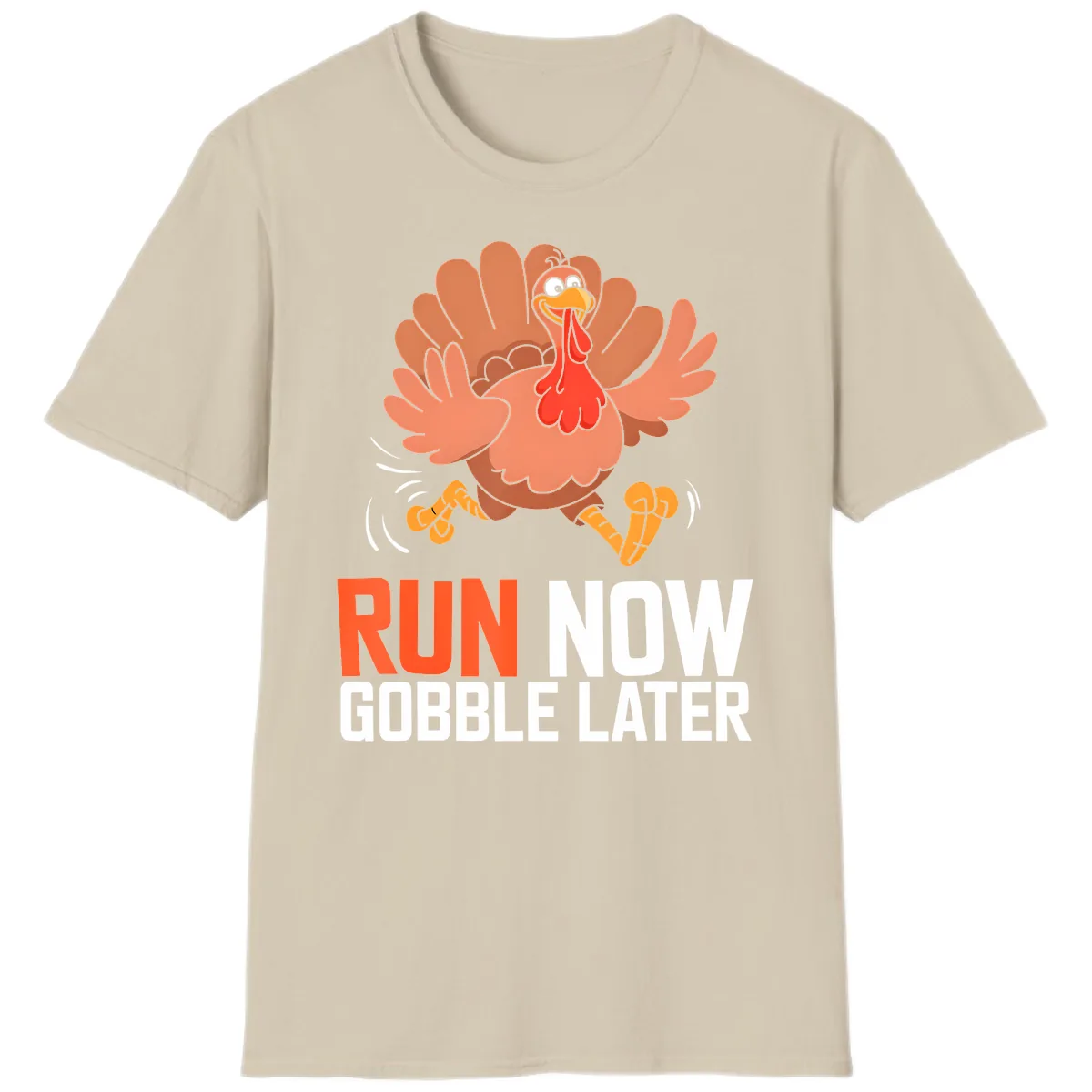 Run Now Gobble Later Turkey Trot T-Shirt in Sand