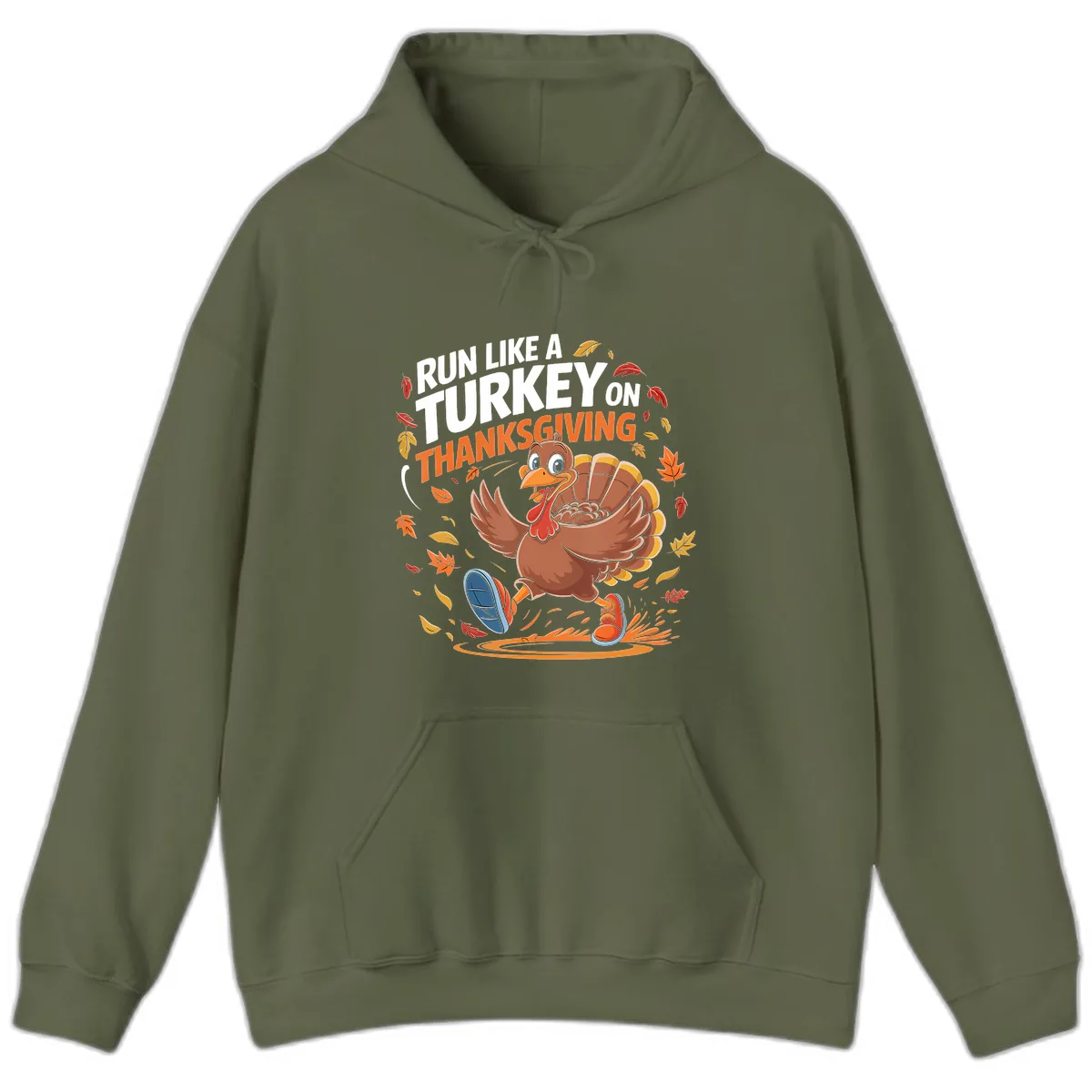 Run Like A Turkey Thanksgiving Trot Hoodie in Military Green