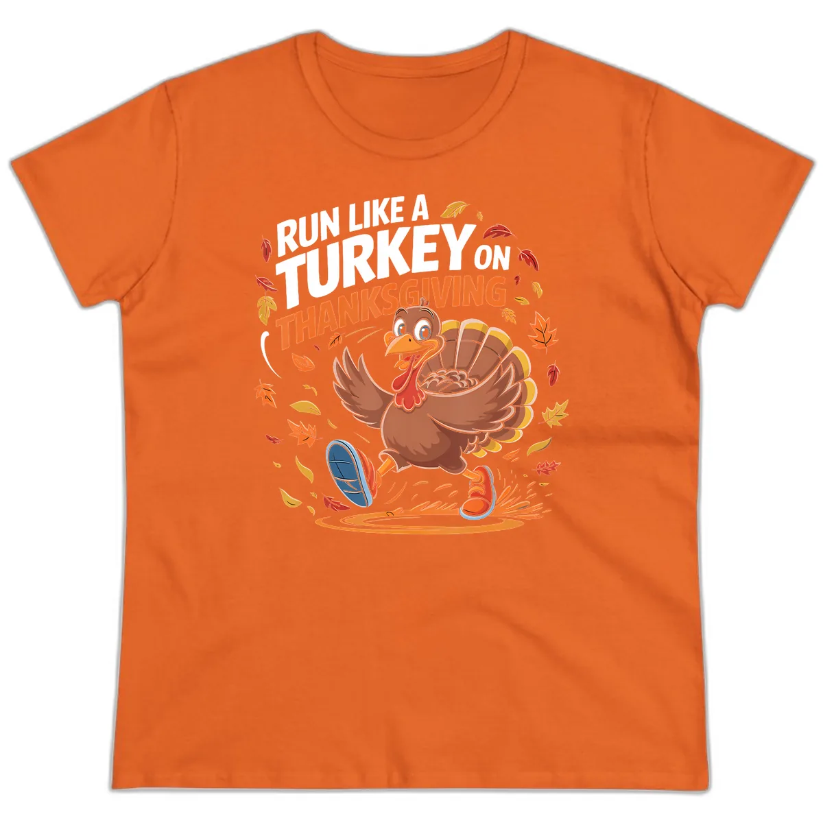 Run Like A Turkey Thanksgiving Trot Ladies Tee in Orange