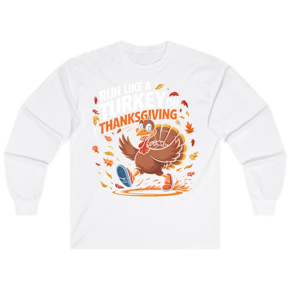 Run Like A Turkey Thanksgiving Trot Long Sleeve in White