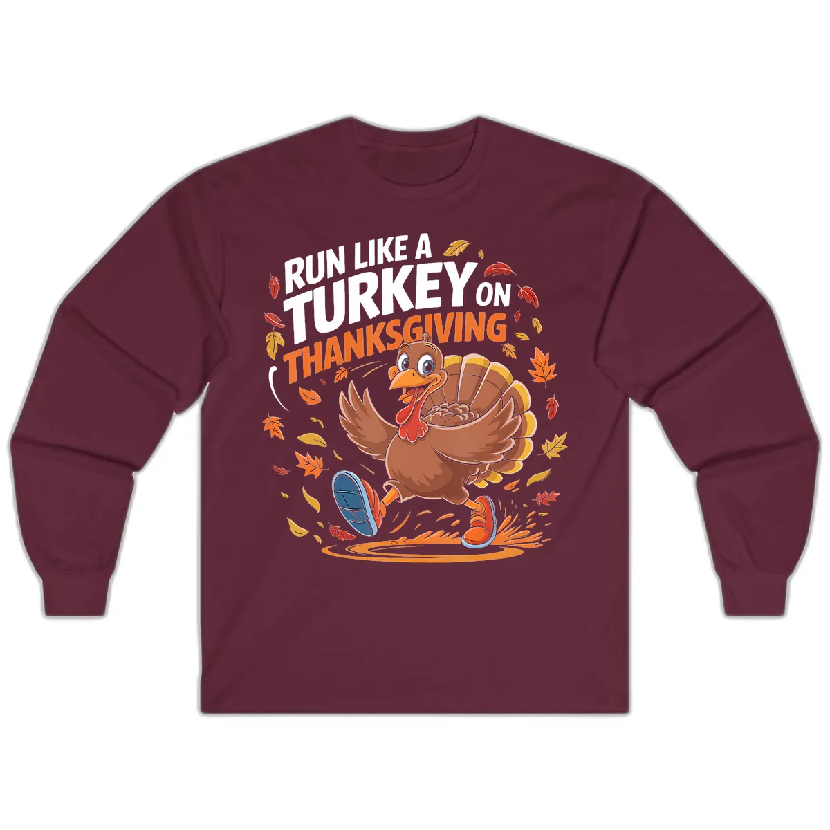 Run Like A Turkey Thanksgiving Trot Long Sleeve in Maroon