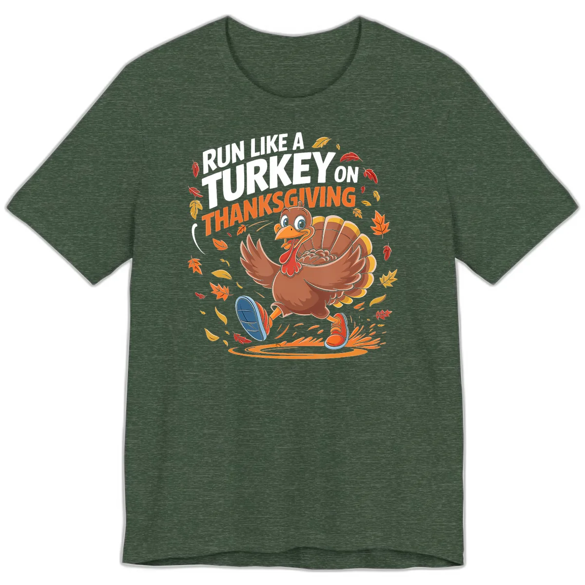 Run Like A Turkey Thanksgiving Trot Premium T-Shirt in Heather Forest