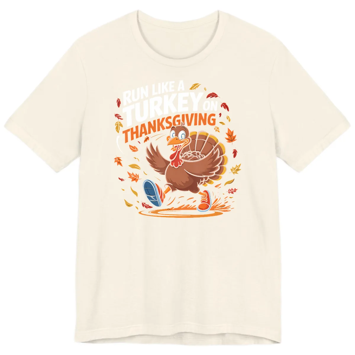 Run Like A Turkey Thanksgiving Trot Premium T-Shirt in Natural