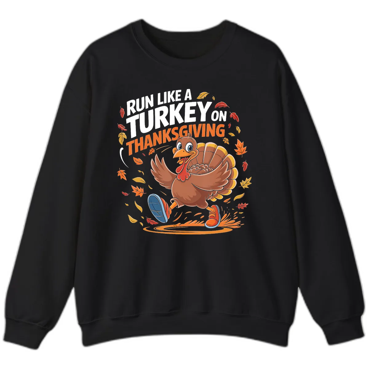 Run Like A Turkey Thanksgiving Trot Sweatshirt in Black