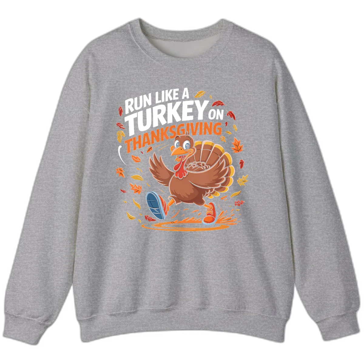 Run Like A Turkey Thanksgiving Trot Sweatshirt in Sport Grey