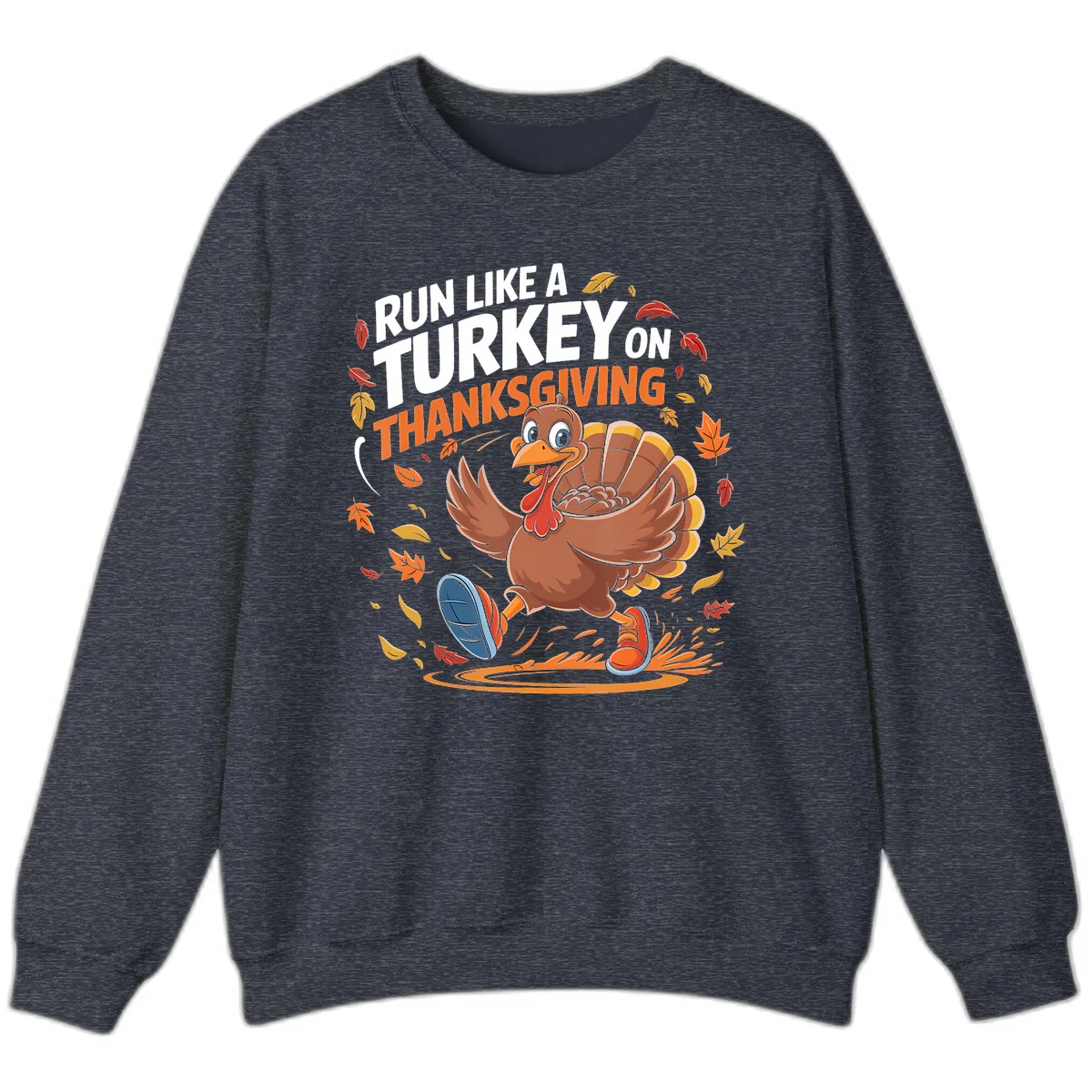Run Like A Turkey Thanksgiving Trot Sweatshirt in Heather Sport Dark Navy