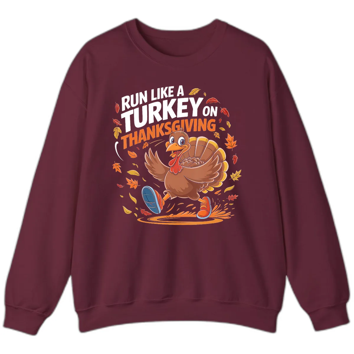 Run Like A Turkey Thanksgiving Trot Sweatshirt in Maroon