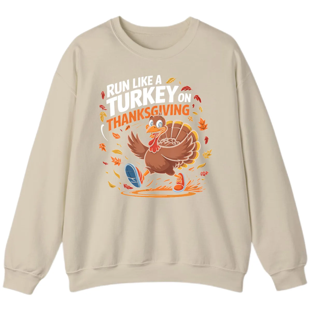 Run Like A Turkey Thanksgiving Trot Sweatshirt in Sand