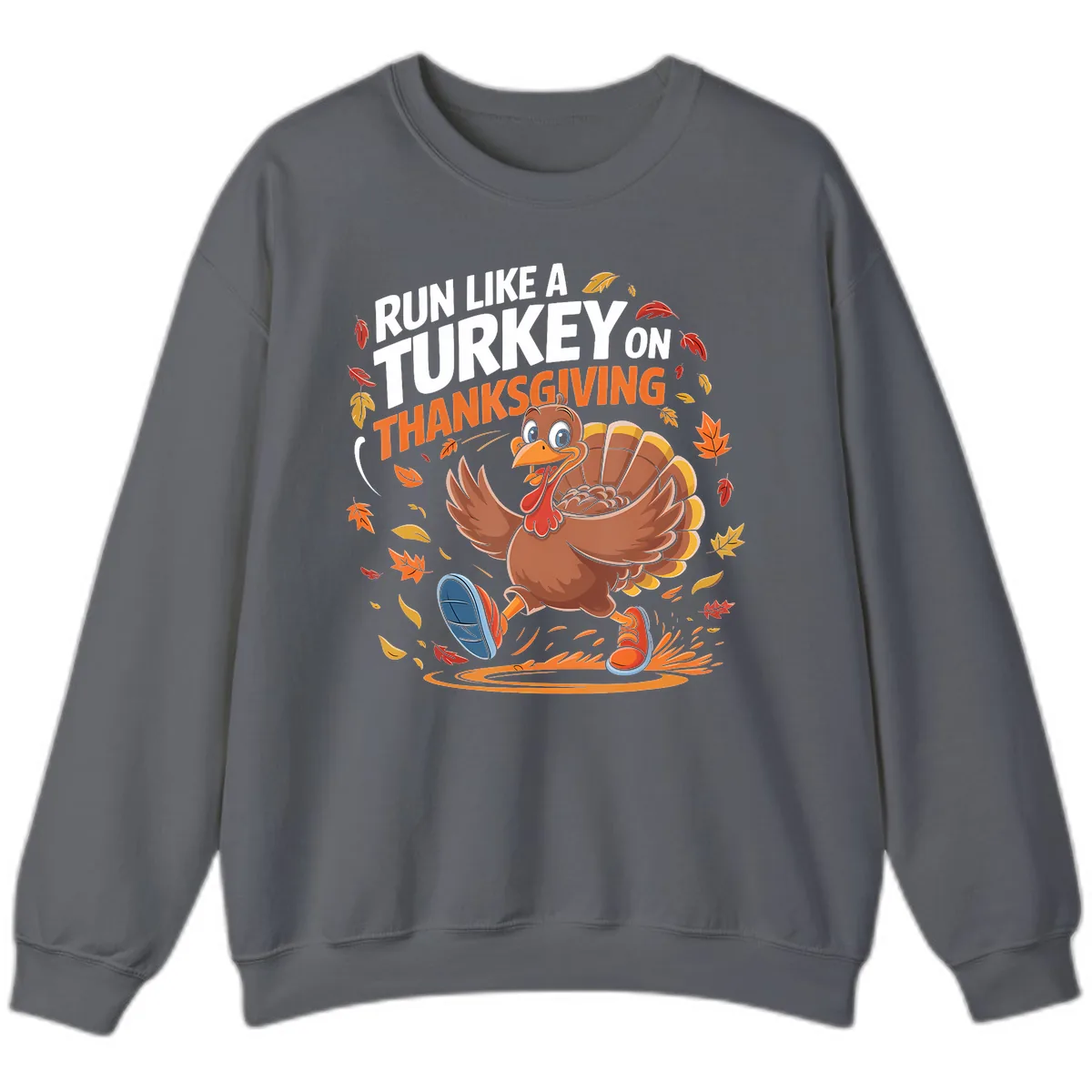 Run Like A Turkey Thanksgiving Trot Sweatshirt in Charcoal