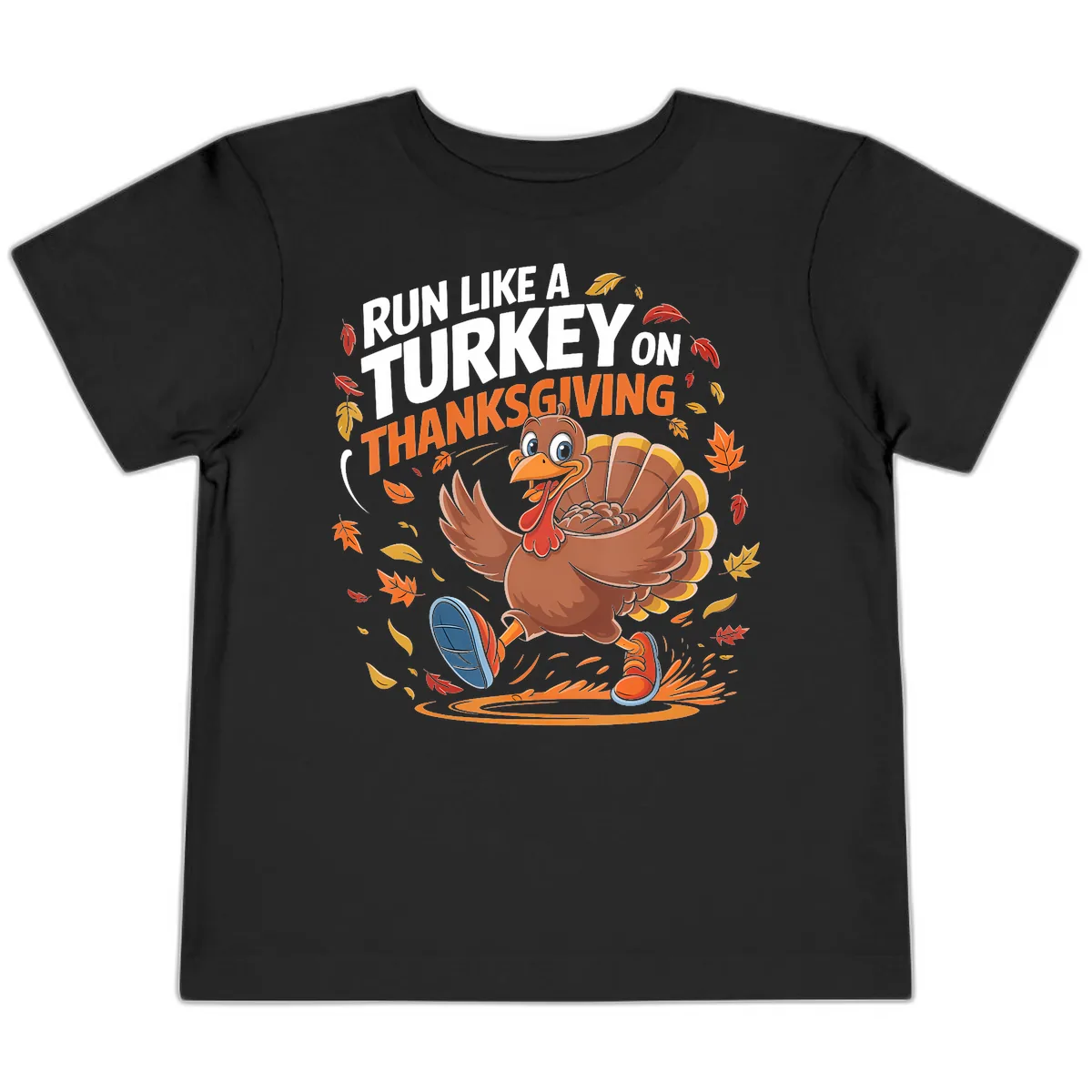 Run Like A Turkey Thanksgiving Trot Toddler T-Shirt in Black
