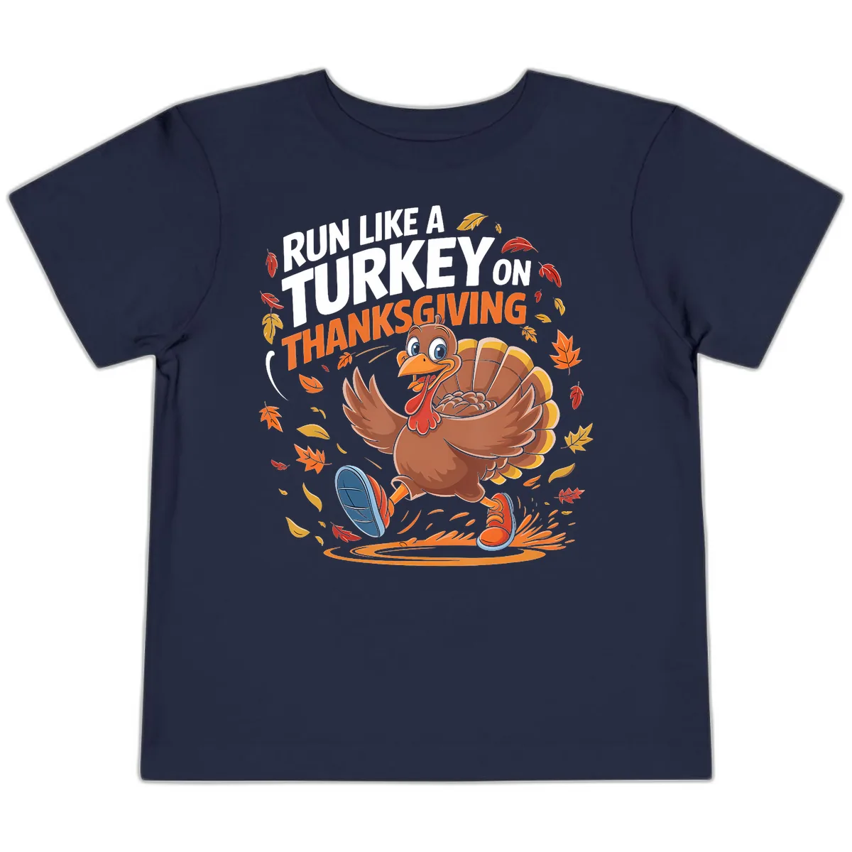 Run Like A Turkey Thanksgiving Trot Toddler T-Shirt in Navy