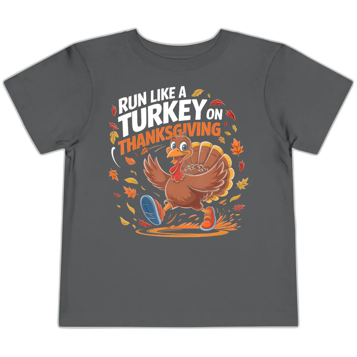 Run Like A Turkey Thanksgiving Trot Toddler T-Shirt in Asphalt