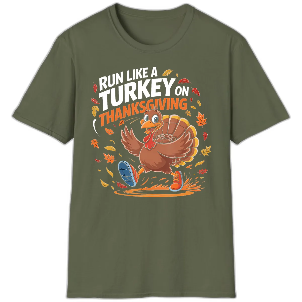 Run Like A Turkey Thanksgiving Trot T-Shirt in Military Green