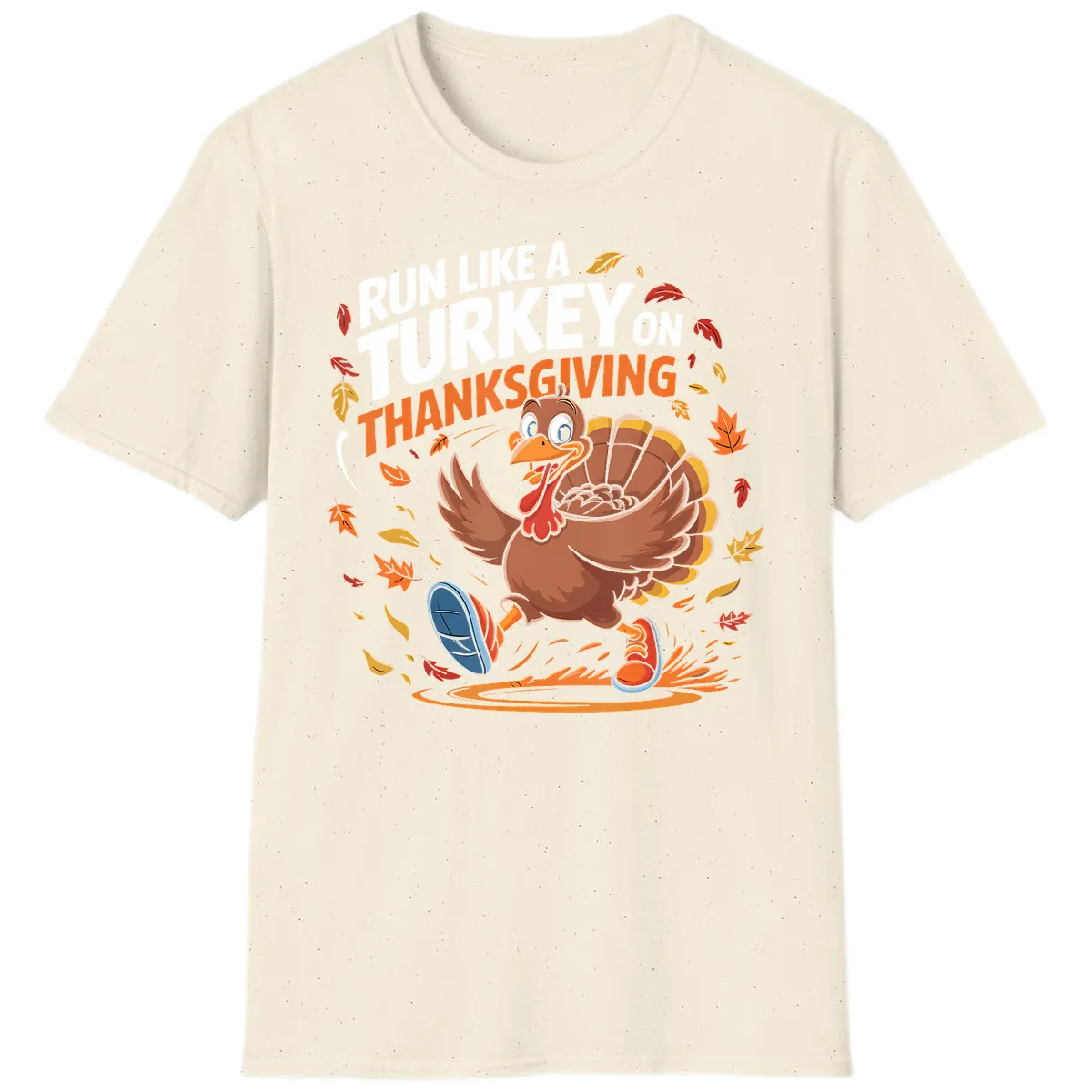 Run Like A Turkey Thanksgiving Trot T-Shirt in Natural