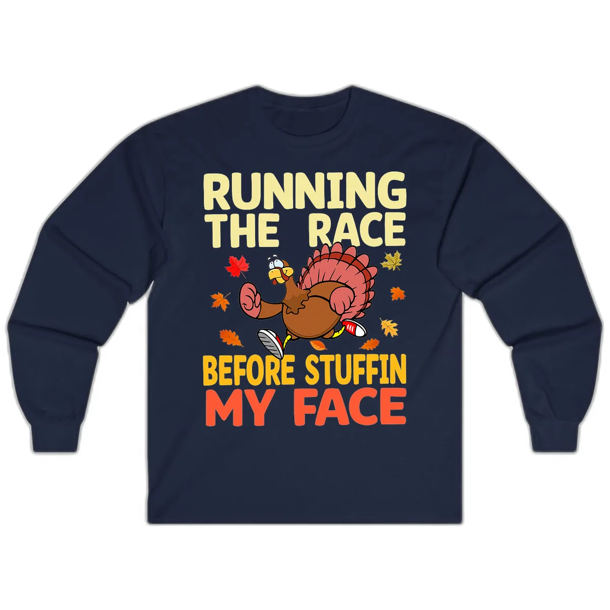 Running The Race Before Stuffin My Face Long Sleeve in Navy