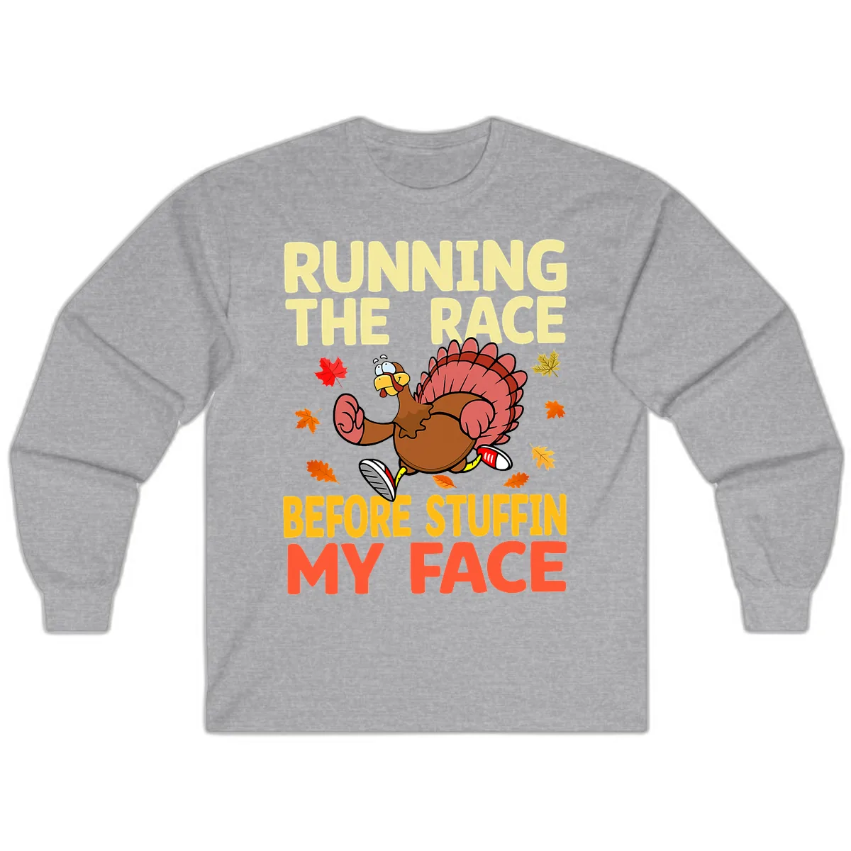Running The Race Before Stuffin My Face Long Sleeve in Sport Grey