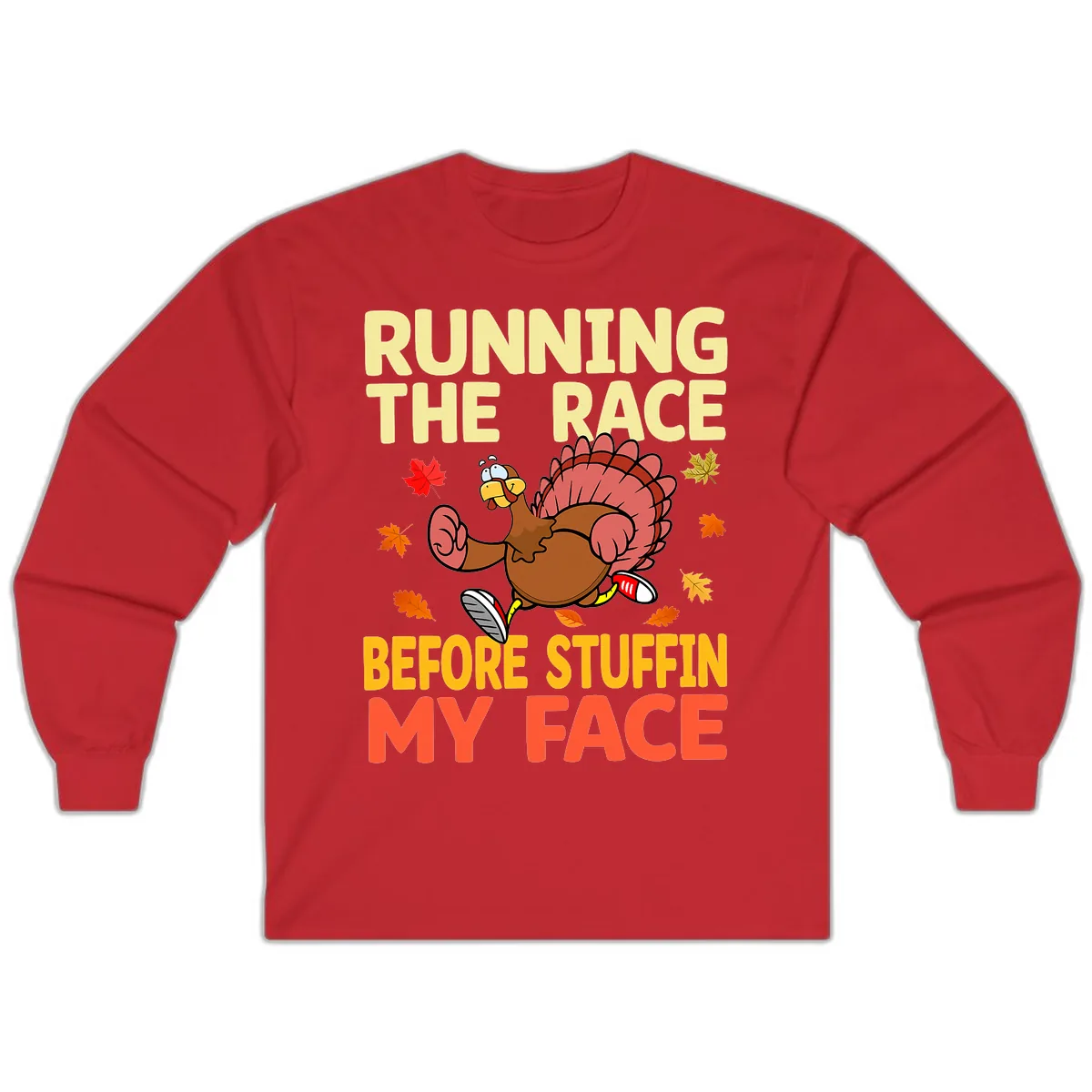 Running The Race Before Stuffin My Face Long Sleeve in Red