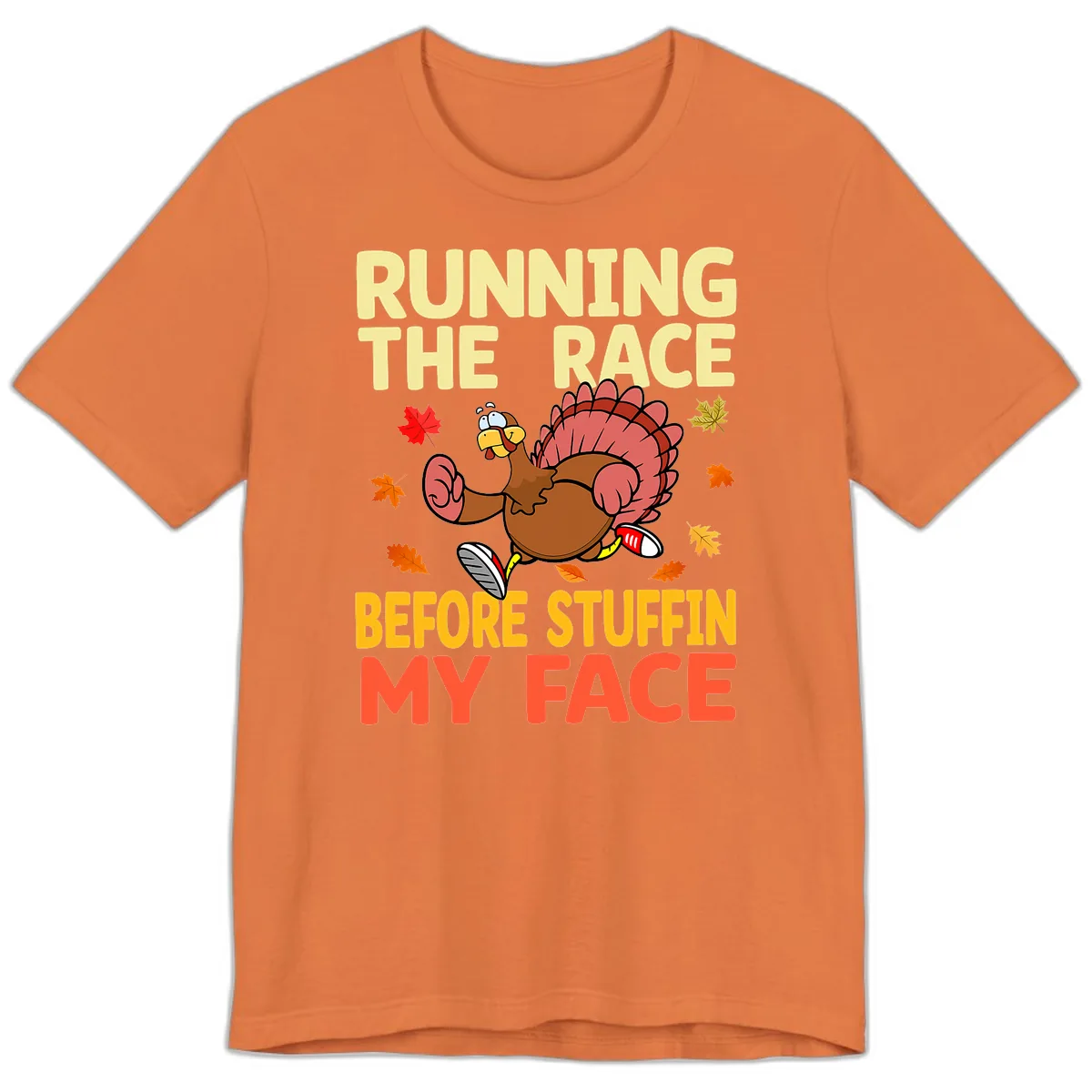 Running The Race Before Stuffin My Face Premium T-Shirt in Burnt Orange