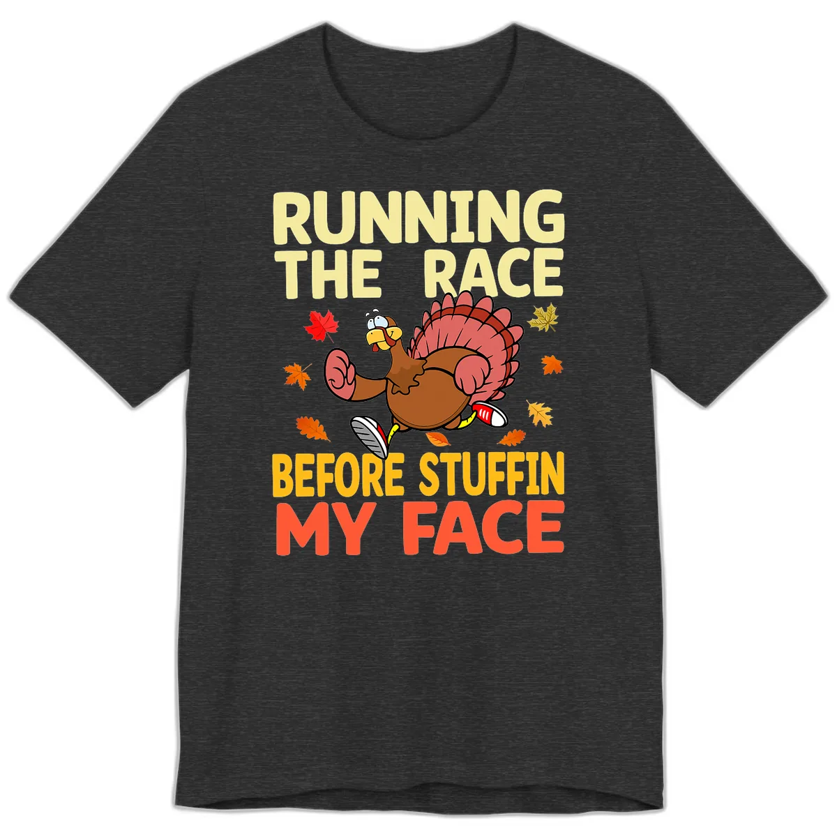 Running The Race Before Stuffin My Face Premium T-Shirt in Dark Grey Heather