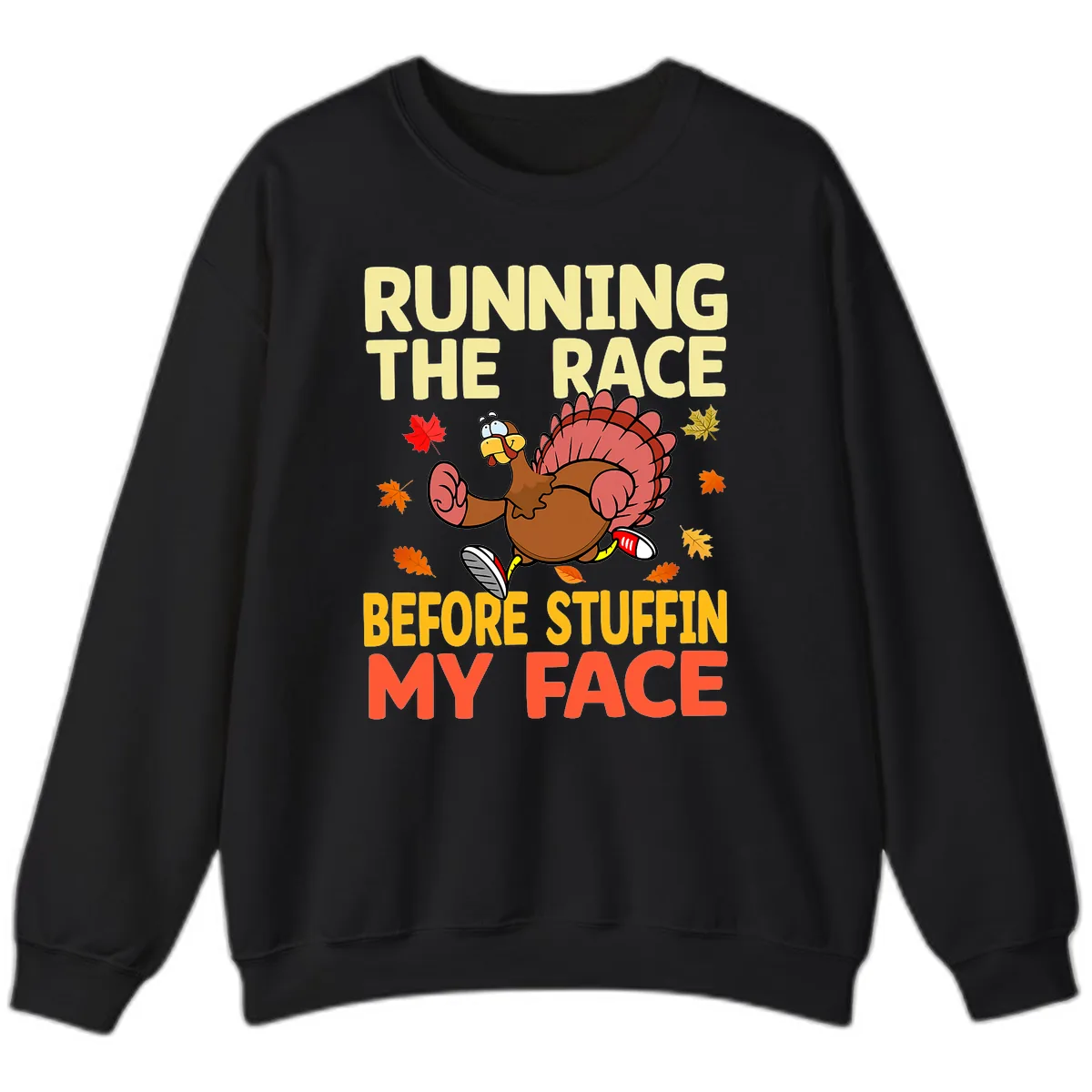 Running The Race Before Stuffin My Face Sweatshirt in Black