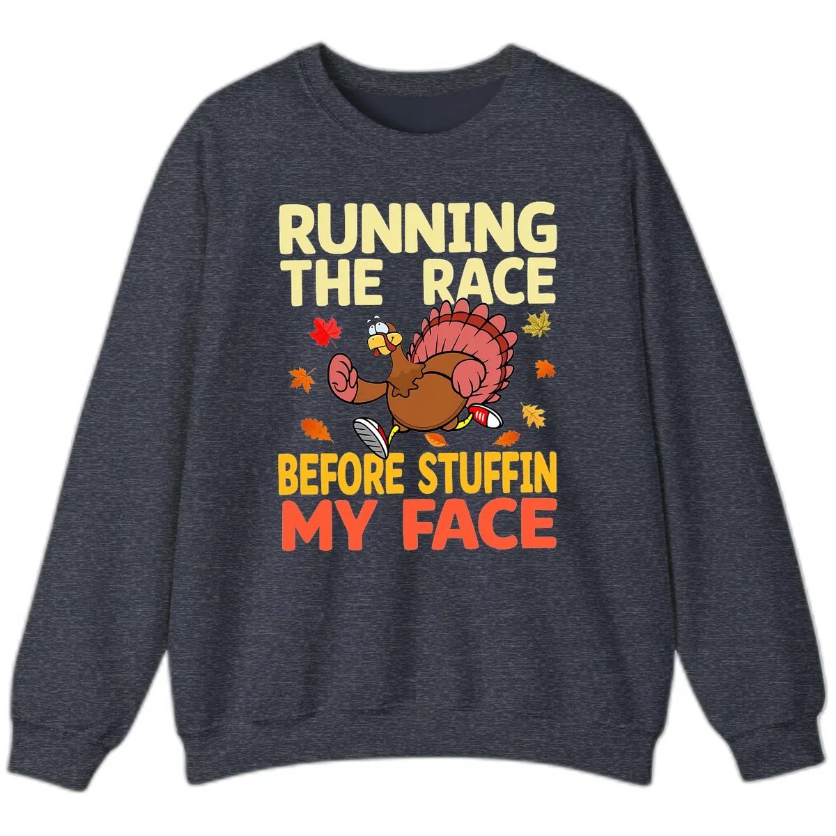 Running The Race Before Stuffin My Face Sweatshirt in Heather Sport Dark Navy