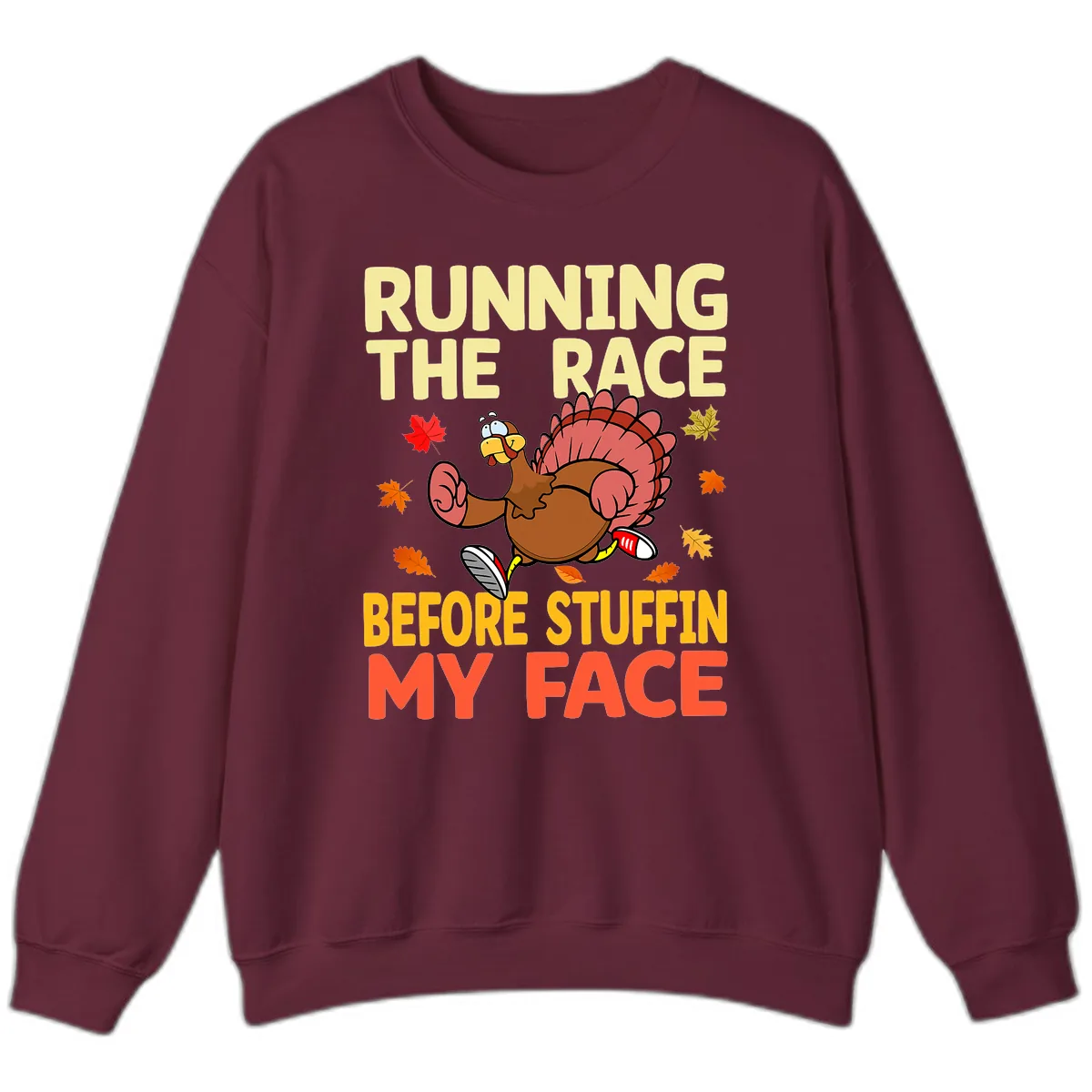 Running The Race Before Stuffin My Face Sweatshirt in Maroon