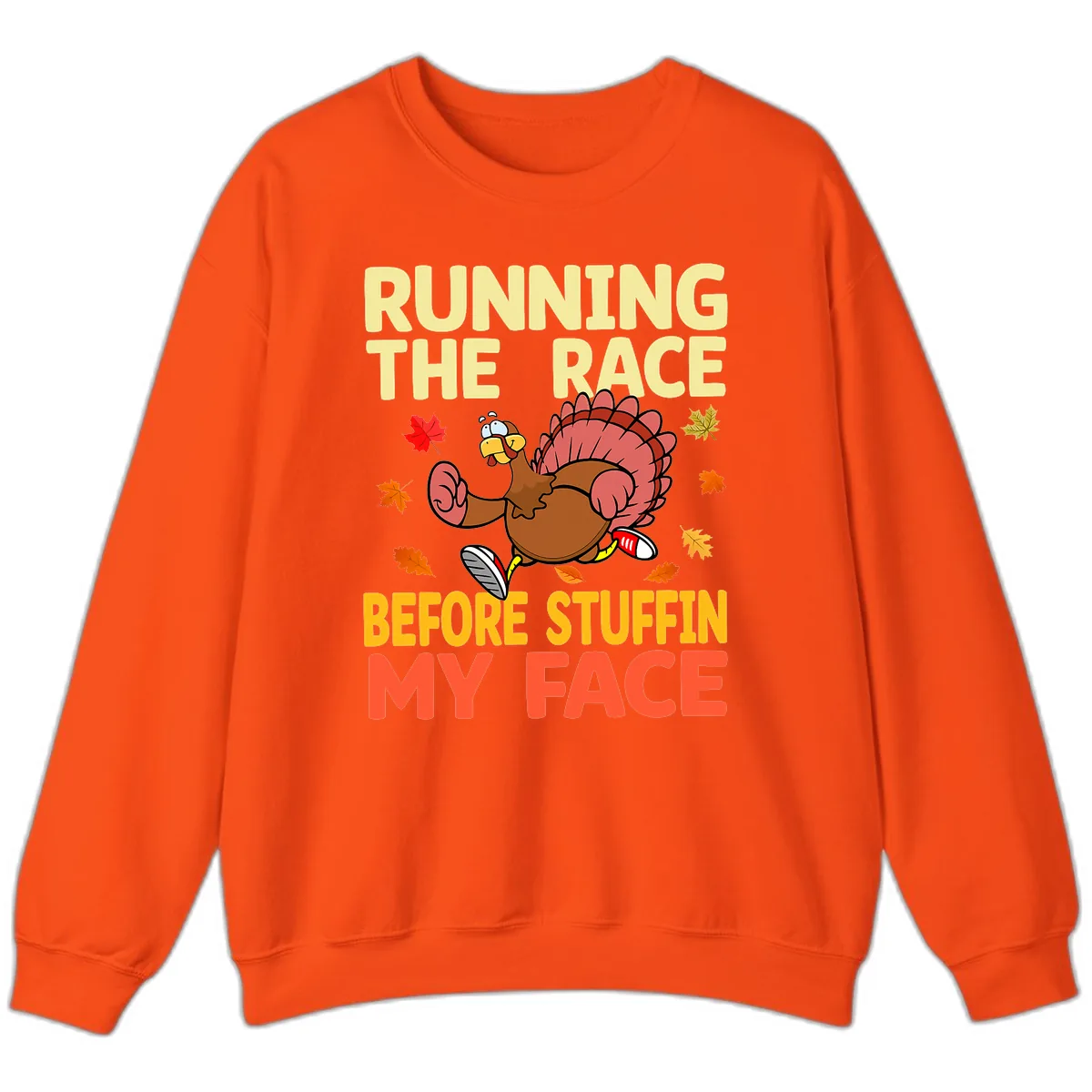 Running The Race Before Stuffin My Face Sweatshirt in Orange