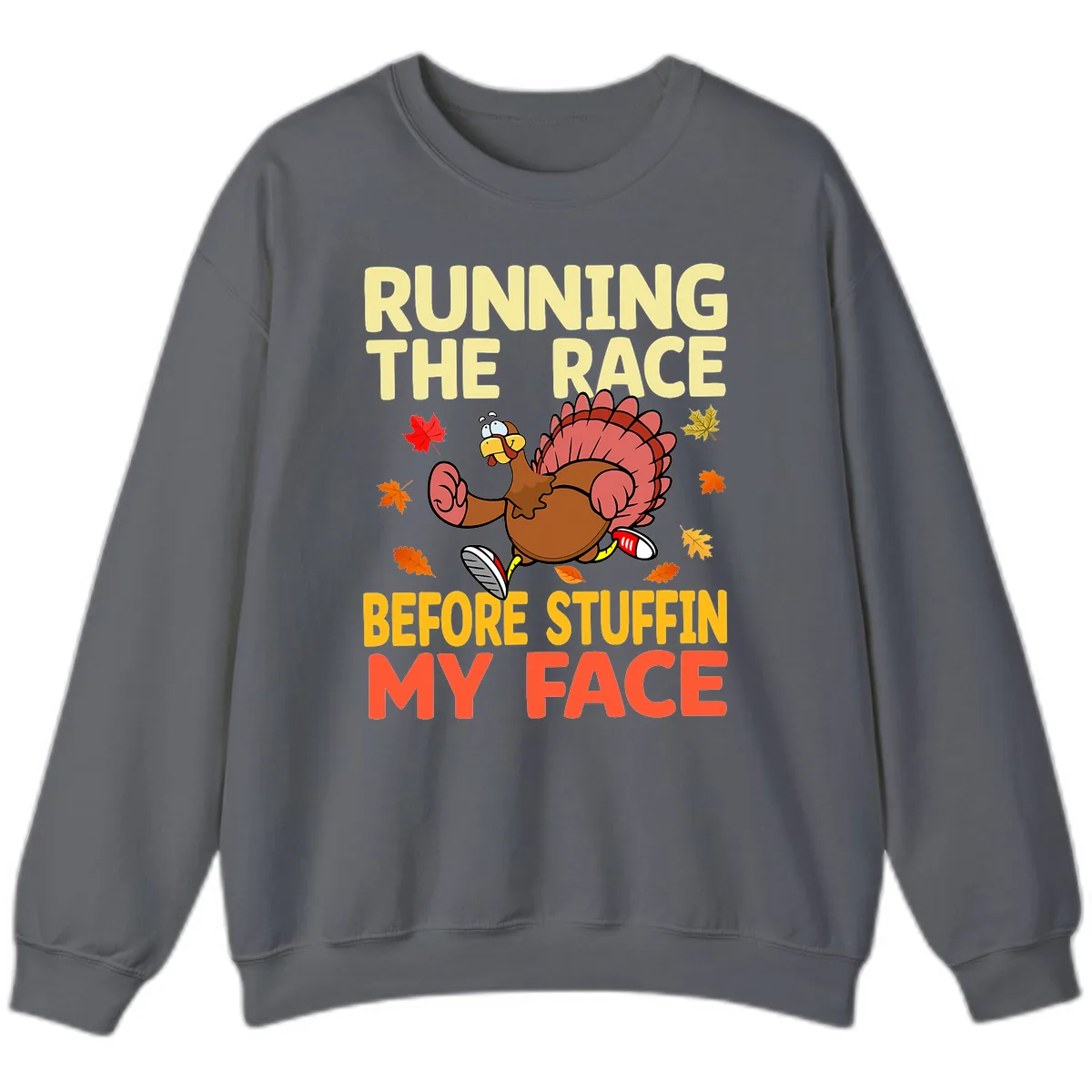 Running The Race Before Stuffin My Face Sweatshirt in Charcoal