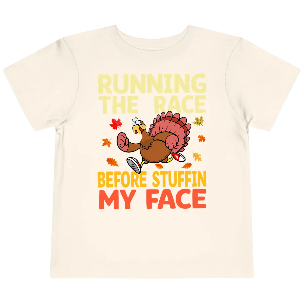 Running The Race Before Stuffin My Face Toddler T-Shirt in Natural