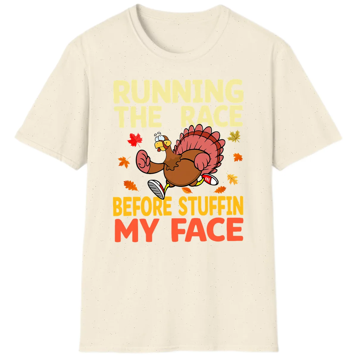 Running The Race Before Stuffin My Face T-Shirt in Natural