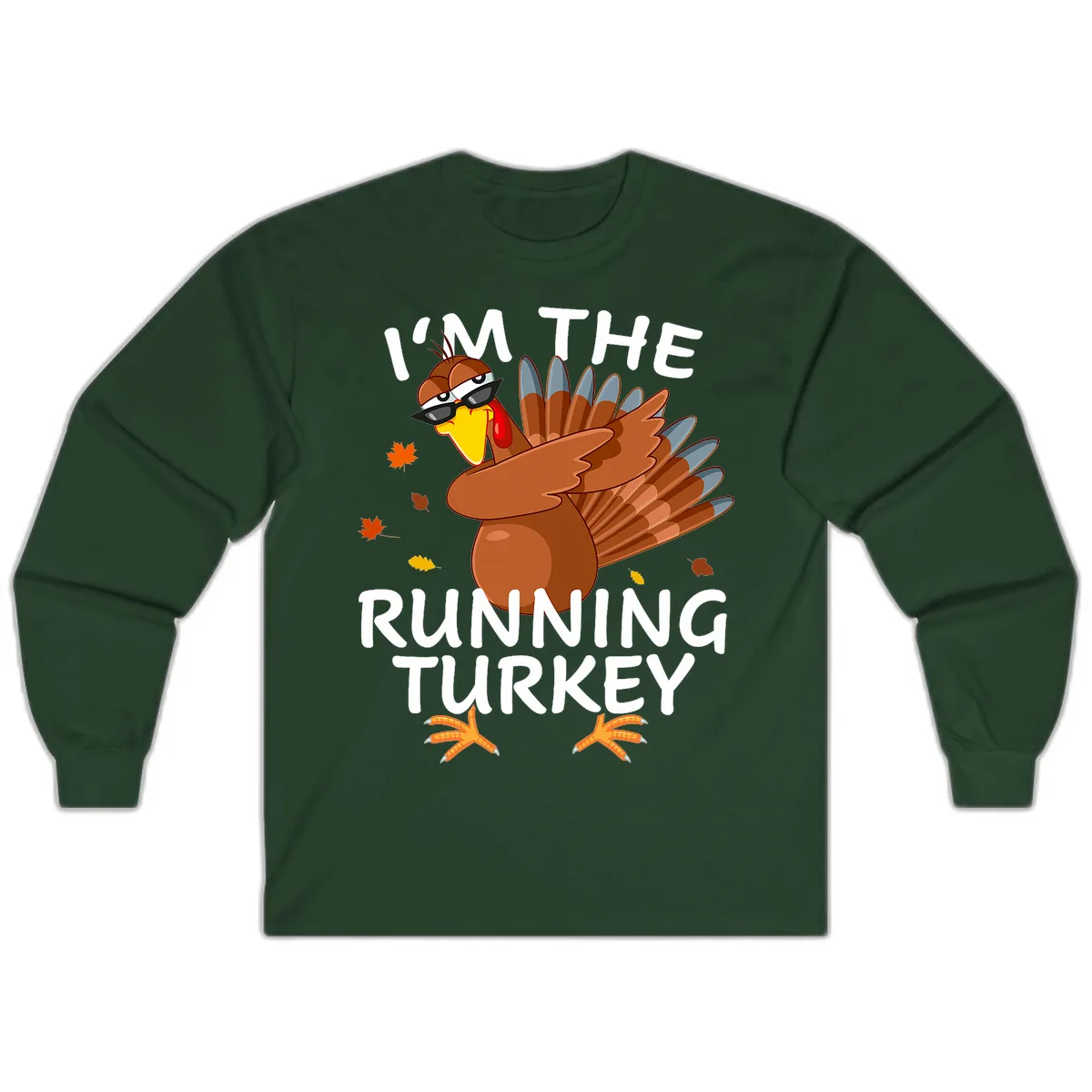 I'm The Running Turkey Long Sleeve in Forest Green
