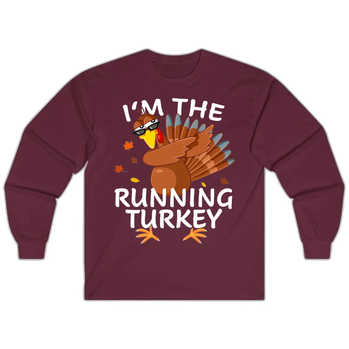 I'm The Running Turkey Long Sleeve in Maroon