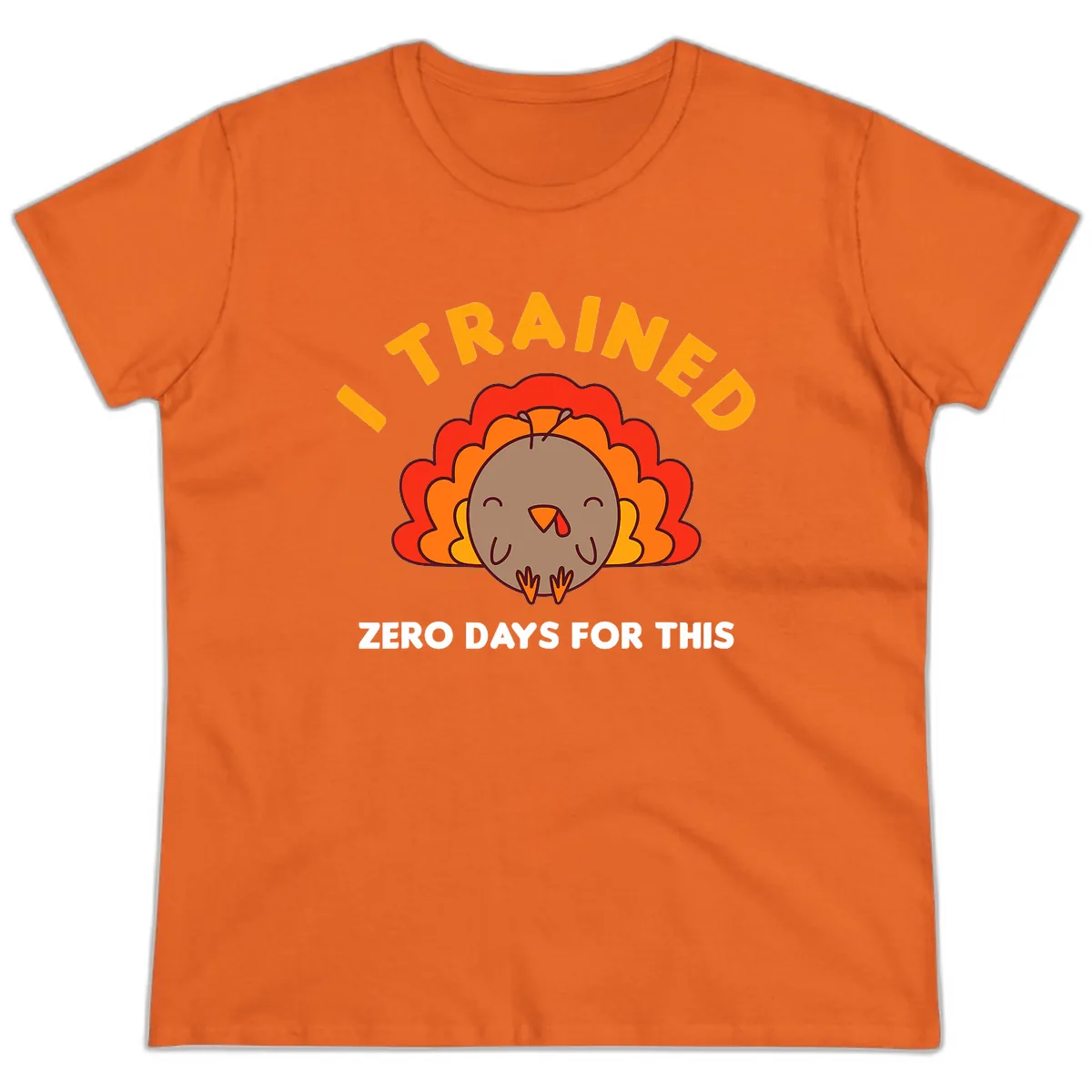 I Trained Zero Days For This Ladies Tee in Orange