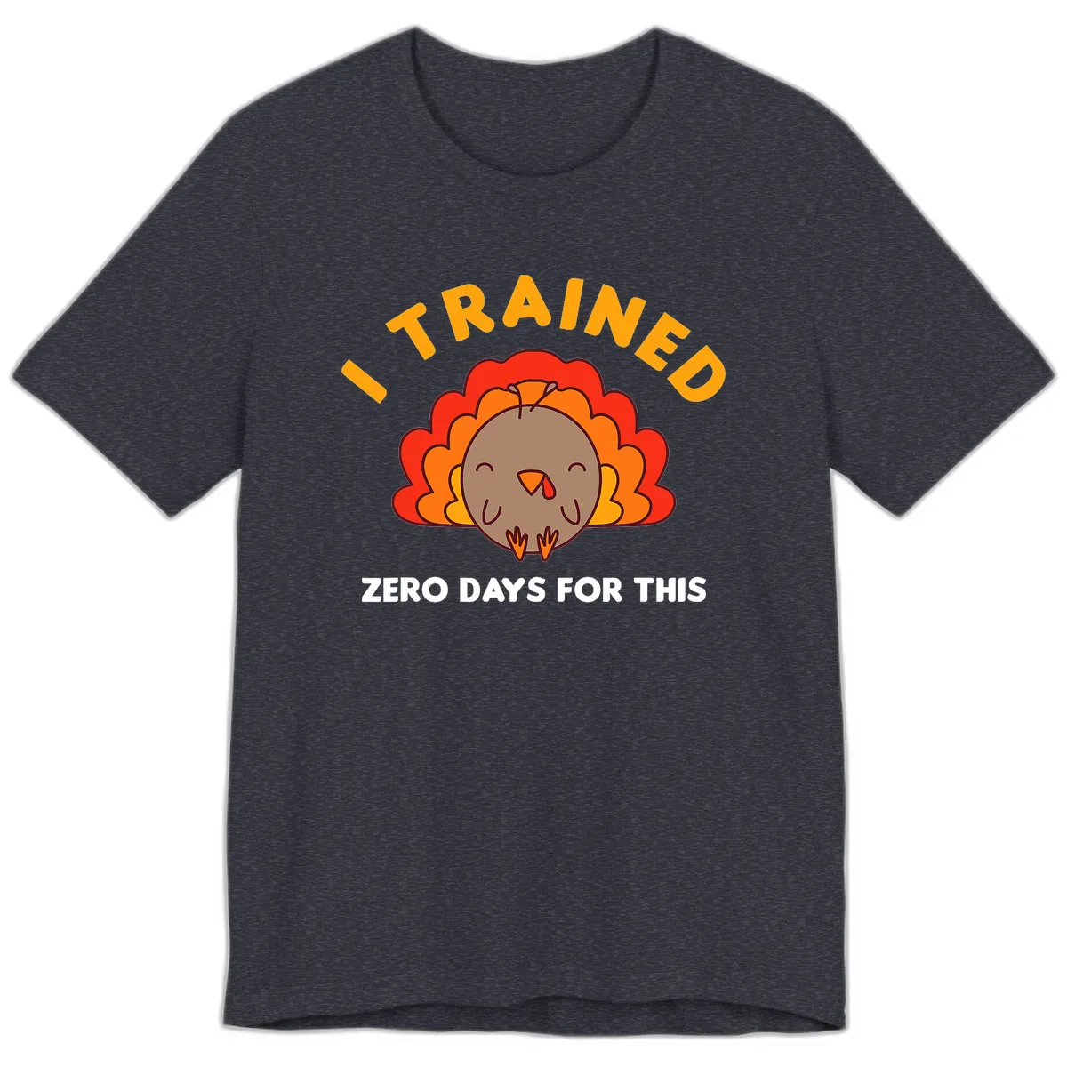 I Trained Zero Days For This Premium T-Shirt in Heather Navy