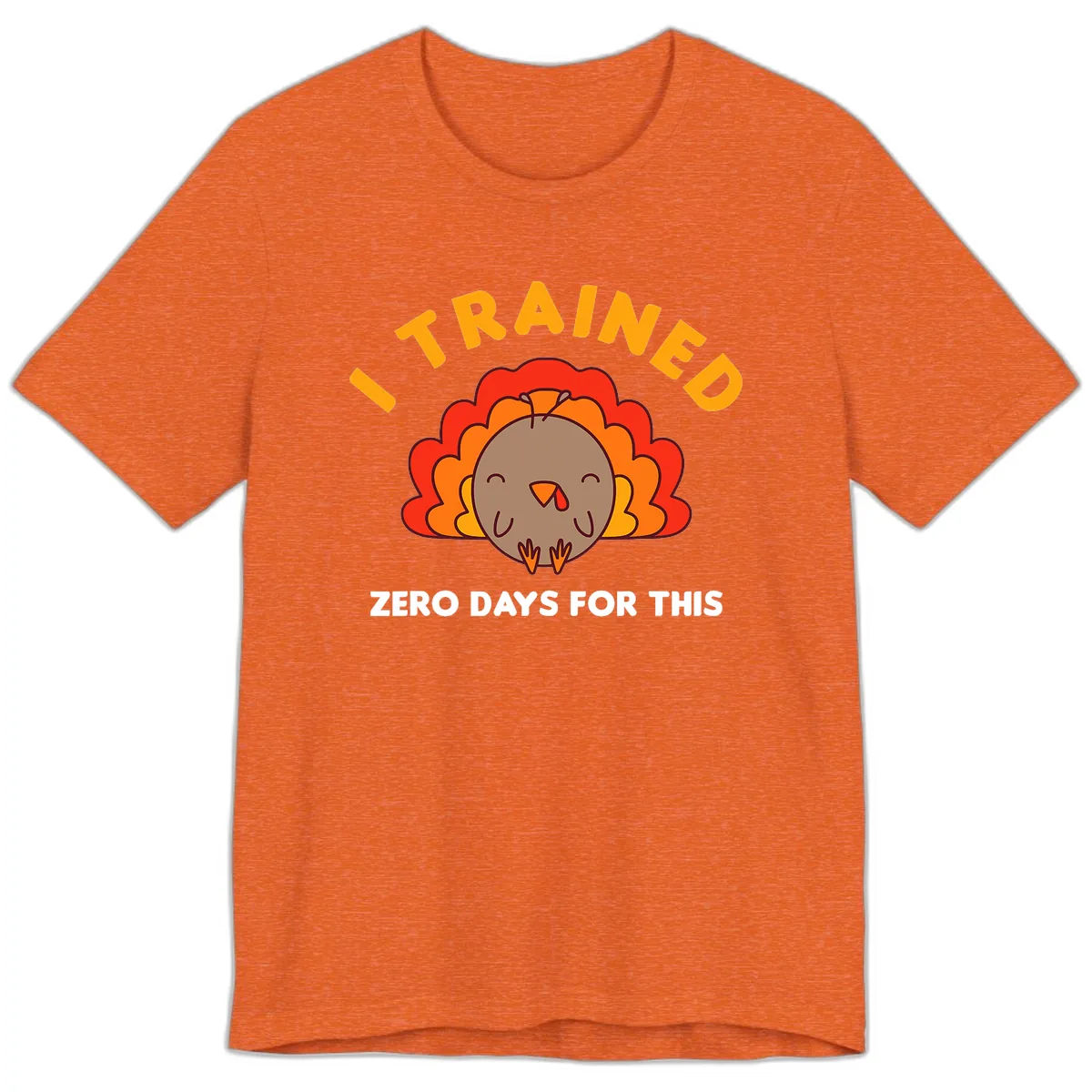 I Trained Zero Days For This Premium T-Shirt in Heather Orange