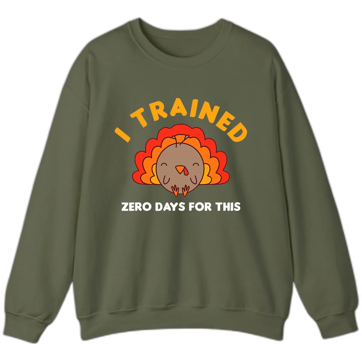 I Trained Zero Days For This Sweatshirt in Military Green