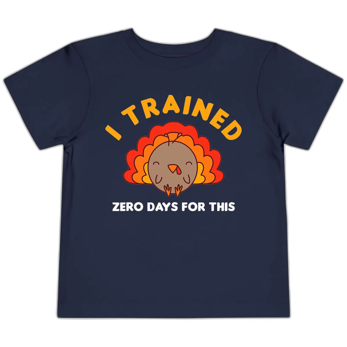I Trained Zero Days For This Toddler T-Shirt in Navy