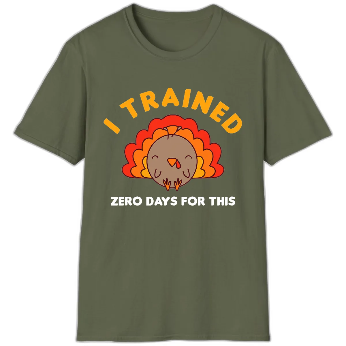 I Trained Zero Days For This T-Shirt in Military Green