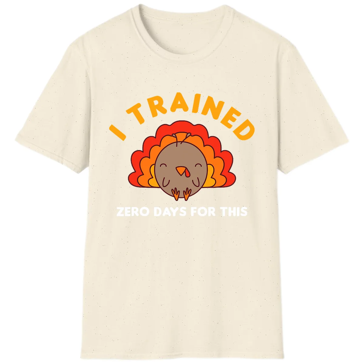 I Trained Zero Days For This T-Shirt in Natural